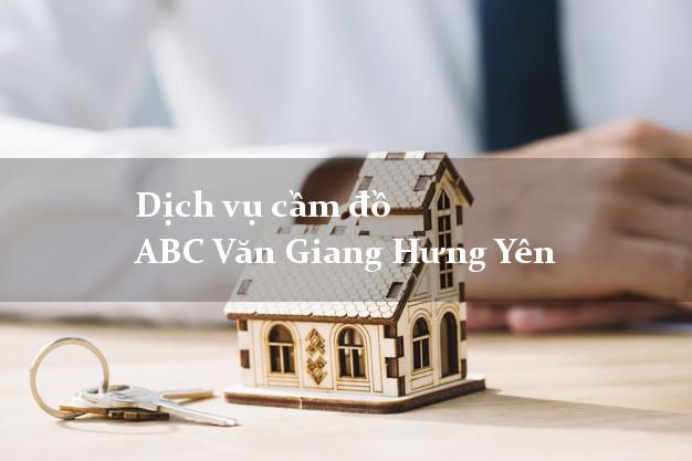 Dịch vụ cầm đồ ABC Văn Giang Hưng Yên