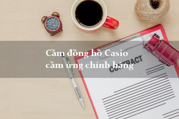 Cầm đồng hồ Casio cầm ứng chính hãng