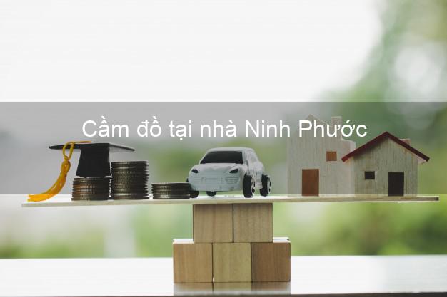 Cầm đồ tại nhà Ninh Phước Ninh Thuận
