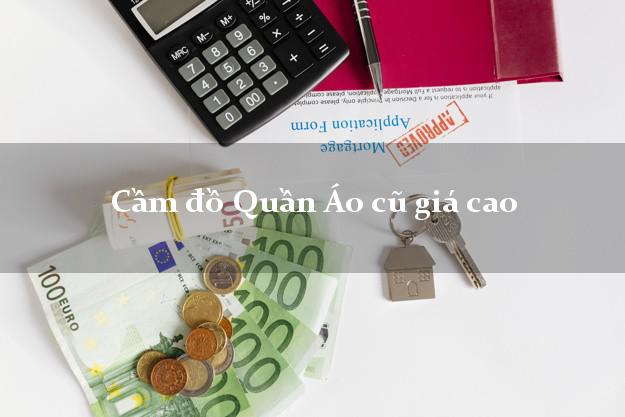 Cầm đồ Quần Áo cũ giá cao
