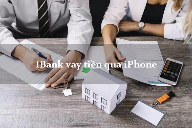 iBank vay tiền qua iPhone 6 7S 8 Plus X XS 11 12 Pro Max