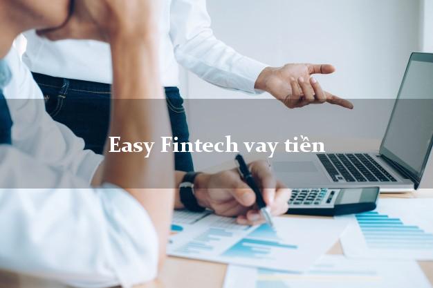 Easy Fintech vay tiền app Easypay apk online