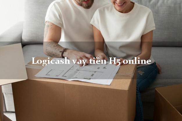 Logicash vay tiền H5 online siêu tốc 24/7